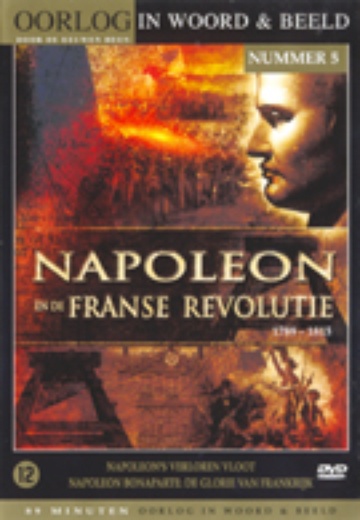 Oorlog in Woord en Beeld: Deel 5 - Napoleon en de Franse Revolutie cover