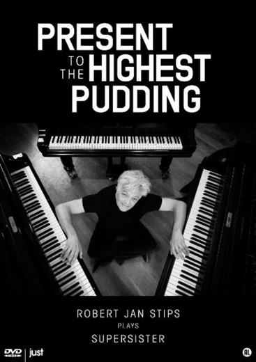 Present to the Highest Pudding - Robert Jan Stips Plays Supersister cover