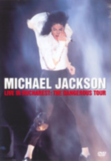 Michael Jackson - Live in Bucharest: The Dangerous Tour cover